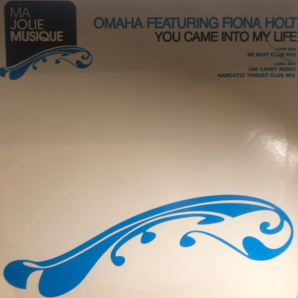 Omaha Featuring Fiona Holt : You Came Into My Life (12