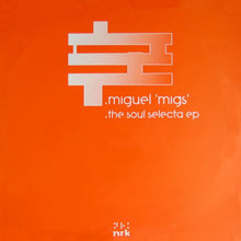 Load image into Gallery viewer, Miguel Migs : The Soul Selecta EP (12", EP)
