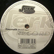 Load image into Gallery viewer, Pneumatik : Brunch E.P. (12", EP)
