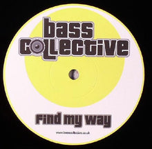 Load image into Gallery viewer, Bass Collective / Colin H : Find My Way / Love Me Right (12&quot;)
