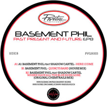 Load image into Gallery viewer, Basement Phil Featuring Shadow Cartel : Past Present And Future EP8 (12&quot;, EP)

