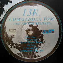 Load image into Gallery viewer, Commander Tom : Are Am Eye Remixes (12")
