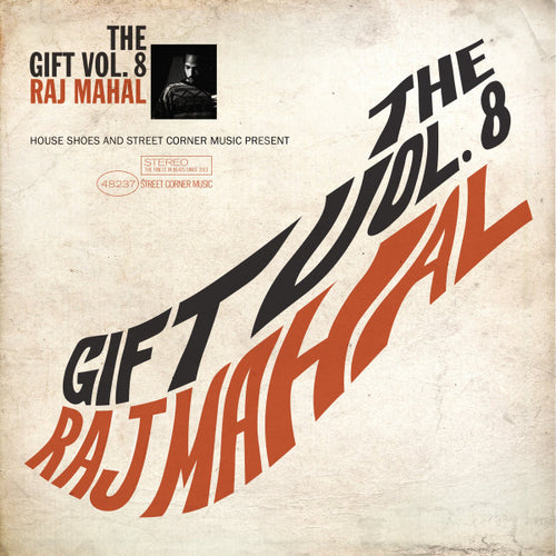 Raj Mahal : House Shoes And Street Corner Music Present: The Gift Vol. 8 (LP)