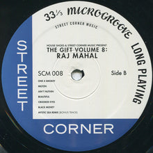 Load image into Gallery viewer, Raj Mahal : House Shoes And Street Corner Music Present: The Gift Vol. 8 (LP)
