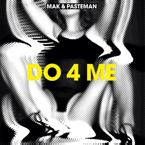 Mak & Pasteman : Do 4 Me (12