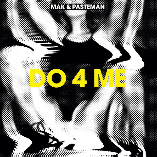 Mak & Pasteman : Do 4 Me (12