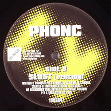 Load image into Gallery viewer, Phonc : Slust (12")
