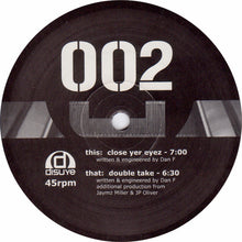 Load image into Gallery viewer, Dan F : Close Yer Eyez (12")
