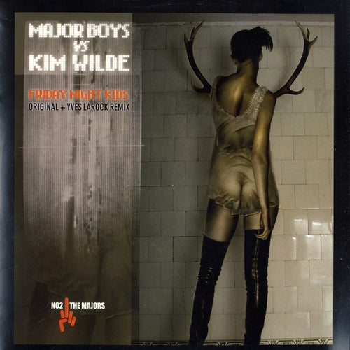 Major Boys vs. Kim Wilde : Friday Night Kids (12