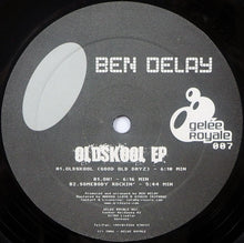 Load image into Gallery viewer, Ben Delay : Oldskool EP (12&quot;)
