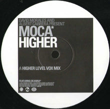 Load image into Gallery viewer, David Morales &amp; Albert Cabrera Present Moca Featuring Deanna : Higher (12&quot;)
