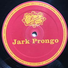 Load image into Gallery viewer, Jark Prongo : Movin' Thru Your System (12")
