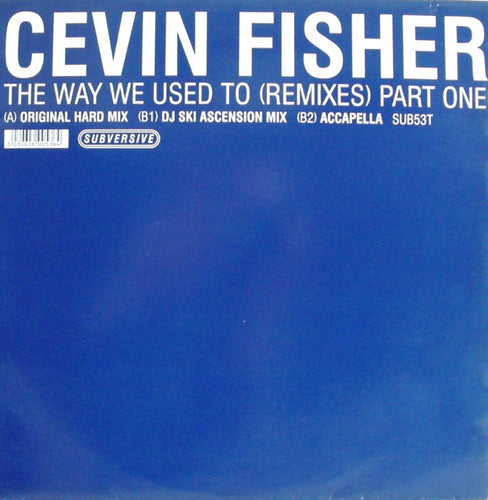 Cevin Fisher : The Way We Used To (Remixes) Part One (12