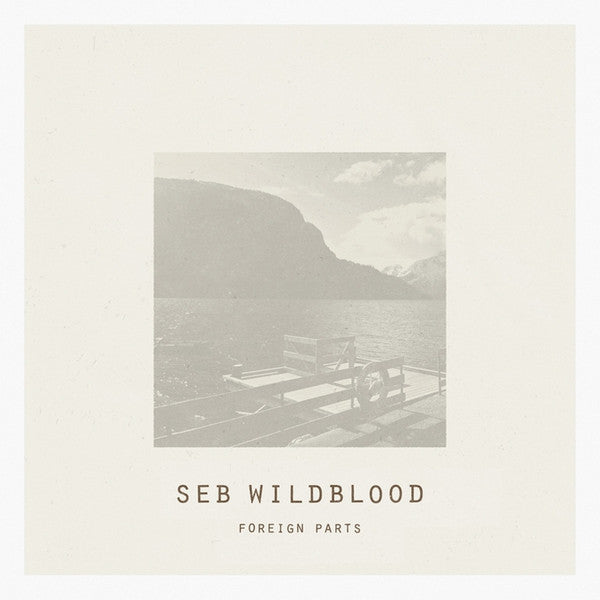 Seb Wildblood : Foreign Parts (2xLP)