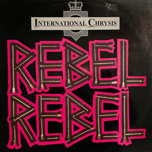 Load image into Gallery viewer, International Chrysis : Rebel Rebel (12&quot;, Single)
