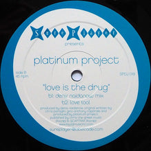 Load image into Gallery viewer, Platinum Project : Love Is The Drug (12&quot;)
