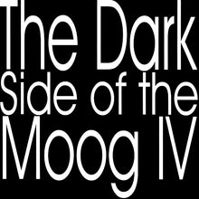 Load image into Gallery viewer, The Dark Side Of The Moog : The Dark Side Of The Moog IV (12", Ltd)
