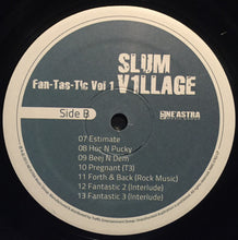 Load image into Gallery viewer, Slum Village : Fan-Tas-Tic Vol. 1 (2xLP, Album, RE)
