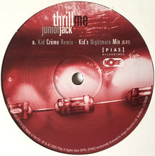 Load image into Gallery viewer, Junior Jack : Thrill Me (Remixes) (12")
