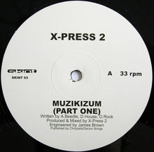 Load image into Gallery viewer, X-Press 2 : Muzikizum (Parts One &amp; Two) (12&quot;)
