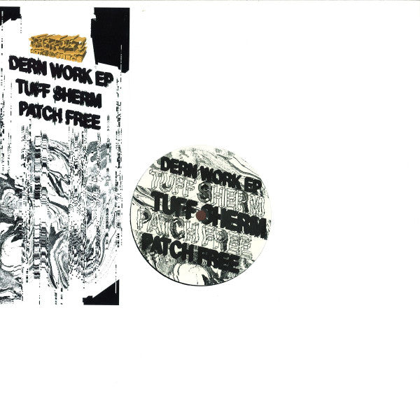 Tuff Sherm & Patch Free : Dern Work EP (12