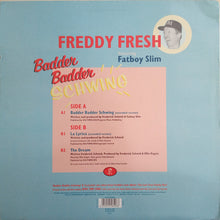 Load image into Gallery viewer, Freddy Fresh : Badder Badder Schwing (12")
