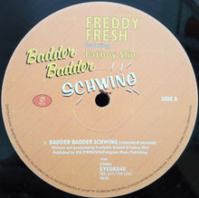 Load image into Gallery viewer, Freddy Fresh : Badder Badder Schwing (12")
