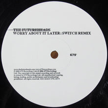 Load image into Gallery viewer, The Futureheads : Worry About It Later (Switch Remix) (12&quot;, S/Sided, Ltd)
