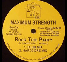 Load image into Gallery viewer, Maximum Strength : Rock This Party (12")
