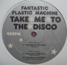 Load image into Gallery viewer, Fantastic Plastic Machine : Take Me To The Disco (12")
