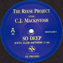 Load image into Gallery viewer, The Reese Project Versus C.J. Mackintosh* : So Deep (12&quot;, Promo)
