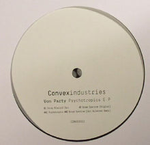 Load image into Gallery viewer, Von Party* : Psychotropics E.P (12&quot;, EP)
