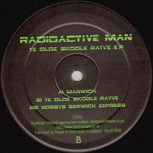 Load image into Gallery viewer, Radioactive Man : Ye Olde Skoole Rayve EP (12", EP)
