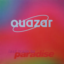 Load image into Gallery viewer, Quazar : Last Train To Paradise (12")
