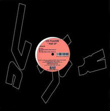 Load image into Gallery viewer, Co-Fusion : Pod EP (12", EP)

