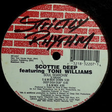 Load image into Gallery viewer, Scottie Deep* Featuring Toni Williams : Soul Searchin' (12")
