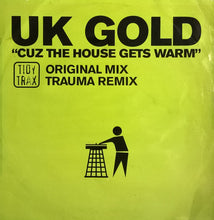 Load image into Gallery viewer, UK Gold (2) : Cuz The House Gets Warm (12")
