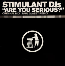 Load image into Gallery viewer, Stimulant DJs : Are You Serious? (12")
