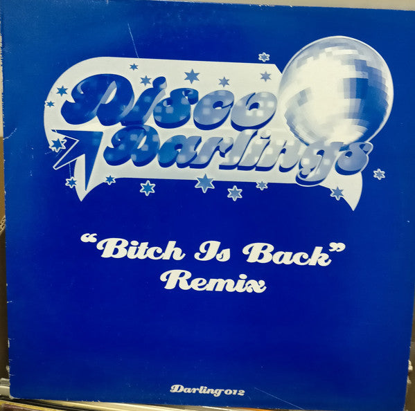 Disco Darlings : Bitch Is Back (Remix) (12