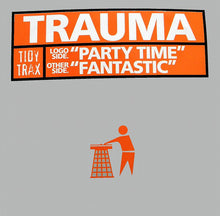 Load image into Gallery viewer, Trauma : Party Time / Fantastic (12", Single)
