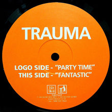 Load image into Gallery viewer, Trauma : Party Time / Fantastic (12", Single)
