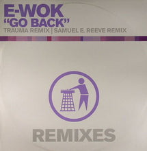 Load image into Gallery viewer, E-Wok : Go Back (Remixes) (12")
