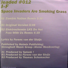 Load image into Gallery viewer, I-f : Space Invaders Are Smoking Grass (12")
