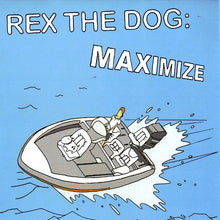 Load image into Gallery viewer, Rex The Dog : Maximize (12")
