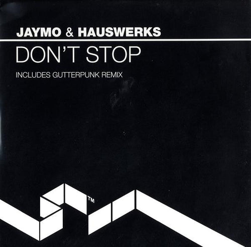 Jaymo & Hauswerks : Don't Stop (12