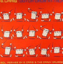 Load image into Gallery viewer, E. Craig* : Dutch Drum Attack (12&quot;)
