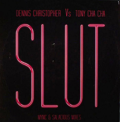 Dennis Christopher Vs. Tony Cha Cha : Slut (12