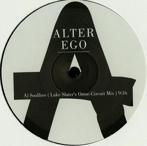 Alter Ego : Soulfree / Lycra (Luke Slater Remixes) (12