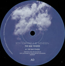 Load image into Gallery viewer, Seth Schwarz, Be Svendsen : The Bar Tender (12", S/Sided)
