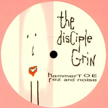 Load image into Gallery viewer, The Disciple Grin : Hammertoe / Rez &amp; Noise (12&quot;, Pin)

